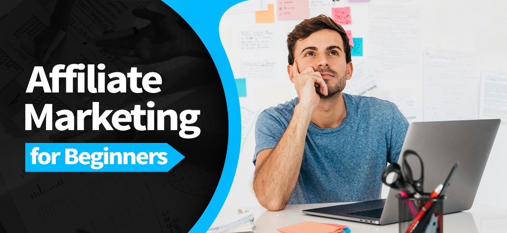 How to Get Started Affiliate Marketing for Beginners